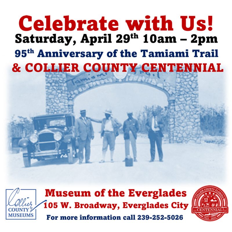 Tamiami Trail 95th Anniversary Parade & Celebration – Saturday April 29th – 10 am – 2 pm.